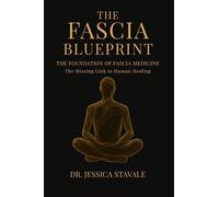 Jessica Stavale The Fascia Blueprint (Copertina rigida)