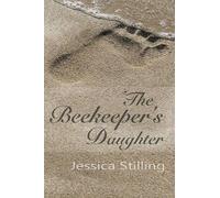 Jessica Stilling The Beekeeper's Daughter (Tascabile)