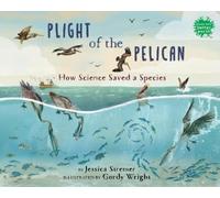 Plight of the Pelican: How Science Saved a Species
