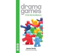 Jessica Swale Drama Games for Rehearsals (Tascabile) Drama Games