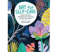 Jessica Swift Art for Self-Care (Tascabile)