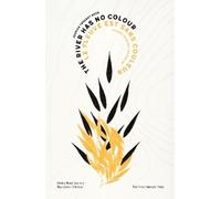 Jessica Taggart Rose The River Has No Colour (Tascabile)