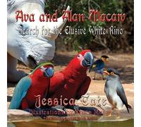 Jessica Tate Ava and Alan Macaw Search for the Elusive White Rino (Tascabile)