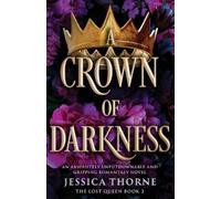 Jessica Thorne A Crown of Darkness (Tascabile) Lost Queen