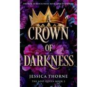 Jessica Thorne A Crown of Darkness (Tascabile) Lost Queen