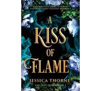 Jessica Thorne A Kiss of Flame (Tascabile) Lost Queen