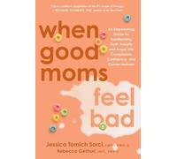Jessica Tomich Sorci Rebecca Geshuri When Good Moms Feel Bad (Copertina rigida)