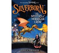 Jessica Townsend Silverborn: The Mystery of Morrigan Crow (Copertina rigida)