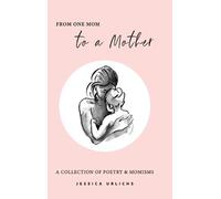 Jessica Urlichs From One Mom to a Mother (Copertina rigida)