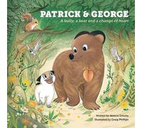 Jessica Urlichs Patrick and George: #2 A Bully, a Bear and a Change (Tascabile)
