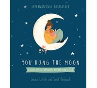 Jessica Urlichs You Hung the Moon (Copertina rigida)