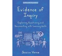 Jessica Vance Evidence of Inquiry (Tascabile) Leading with Inquiry