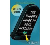 Jessica Waite The Widow's Guide to Dead Bastards (Tascabile)