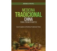 Jessica Wang Medicina Tradicional China para Principiantes (Tascabile)