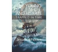 Jessica Wheeler The Young Prince and His Fate (Tascabile)