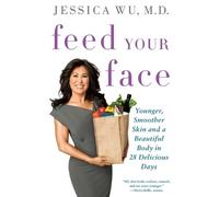 Jessica Wu Feed Your Face (Tascabile)