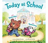 Today at School: With Yesterday and Tomorrow