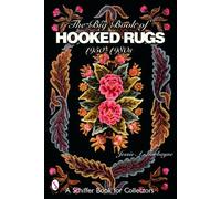 Jessie A. Turbayne The Big Book of Hooked Rugs (Tascabile)