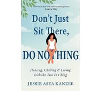 Jessie Asya Kanzer Don't Just Sit There, DO NOTHING (Tascabile)