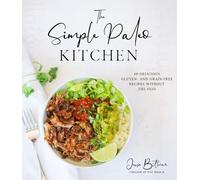 Jessie Bittner The Simple Paleo Kitchen (Tascabile)