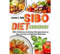 Jessie C Galle Sibo Diet Cookbook (Tascabile)