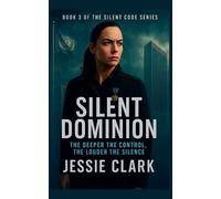 Jessie Clark Silent Dominion (Tascabile) Silent Code