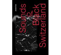 Jessie Cox Sounds of Black Switzerland (Copertina rigida)