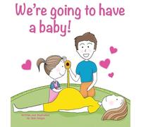 Jessie Delgos We're going to have a baby (Copertina rigida)