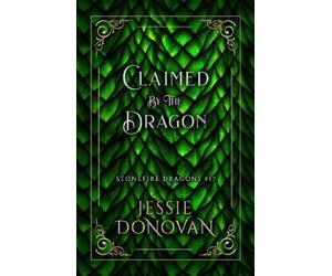 Jessie Donovan Claimed by the Dragon (Tascabile) Stonefire British Dragons