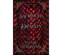 Jessie Donovan Sacrificed to the Dragon (Tascabile)