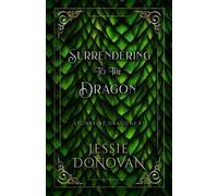 Jessie Donovan Surrendering to the Dragon (Tascabile) Stonefire British Dragons
