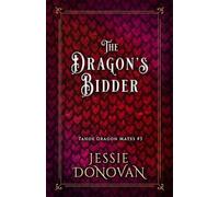 Jessie Donovan The Dragon's Bidder (Tascabile) Tahoe Dragon Mates