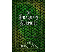 Jessie Donovan The Dragon's Surprise (Tascabile) Tahoe Dragon Mates