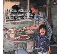 Jessie E Robertson From Where Grandma Sits (Tascabile)