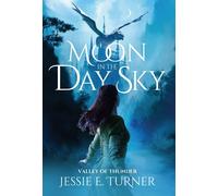 Jessie E Turner Moon in the Day Sky (Copertina rigida)