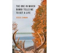 Jessie Ehman The One In Which Bambi Tells Me To Get A Life (Tascabile)