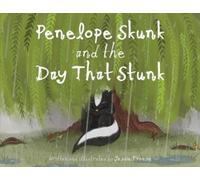 Jessie Froese Penelope Skunk and the Day That Stunk (Tascabile)