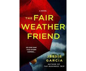 Jessie Garcia The Fair-Weather Friend (Copertina rigida)