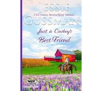 Jessie Gussman Just a Cowboy's Best Friend (Flyboys of Sweet Briar R (Tascabile)