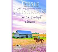 Jessie Gussman Just a Cowboy's Enemy (Sweet western Christian romanc (Tascabile)