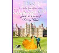 Jessie Gussman Just a Cowboy's Fairy Tale (Sweet Western Christian R (Tascabile)
