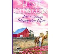 Jessie Gussman Just a Cowboy's Happy Ever After (Sweet Western Chris (Tascabile)