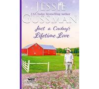 Jessie Gussman Just a Cowboy's Lifetime Love (Sweet Western Christia (Tascabile)
