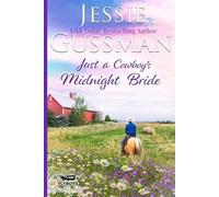 Jessie Gussman Just a Cowboy's Midnight Bride (Sweet Western Christi (Tascabile)