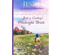 Jessie Gussman Just a Cowboy's Midnight Bride (Sweet Western Christi (Tascabile)