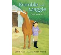 Jessie Haas Bramble and Maggie Give and Take (Copertina rigida)