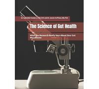 Jessie Hoffman Gabrielle Fundaro The Science of Gut Health (Tascabile)