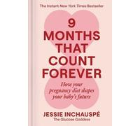 Jessie Inchauspe 9 Months That Count Forever (Copertina rigida)