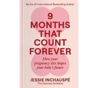 Jessie Inchauspe 9 Months That Count Forever (Copertina rigida)