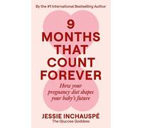 Jessie Inchauspé Nine Months That Count Forever (Tascabile)